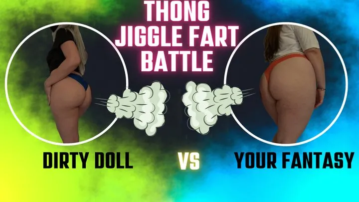 Yourfantasy6190 - Thong Jiggle Fart Battle