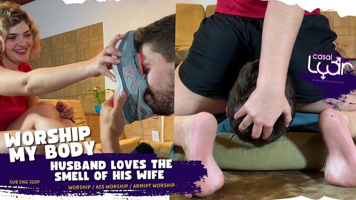 Casal Luar - WORSHIP MY BODY! Husband Loves the Smell of His Wife (SUB ENG 720p) WOSHIP, ASS WORSHIP, FACESTTING C4STaboo25
