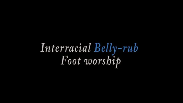 Farrah Soft Soles - Interracial Belly-rub Foot worship-mov