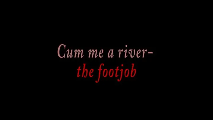 Farrah Soft Soles - Cum me a river- the footjob-mov