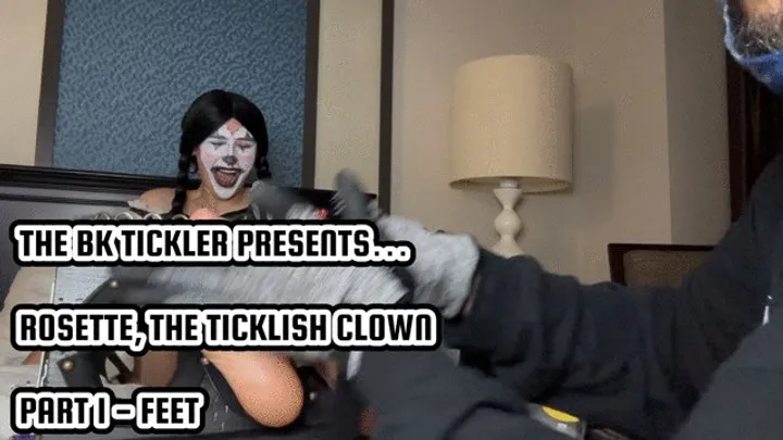 The Bk Tickler - ROSETTE, THE CLOWN - PART 1 - FEET