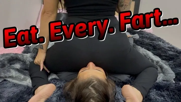 Fetish Nature Films - She Will Eat Every Single One Of My Farts!