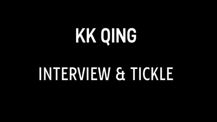 B C Tickle And Fetish - KK Qing Interview & Tickle (Small)