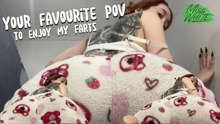 Misswhitexxx - Your Favourite POV to Enjoy My Farts