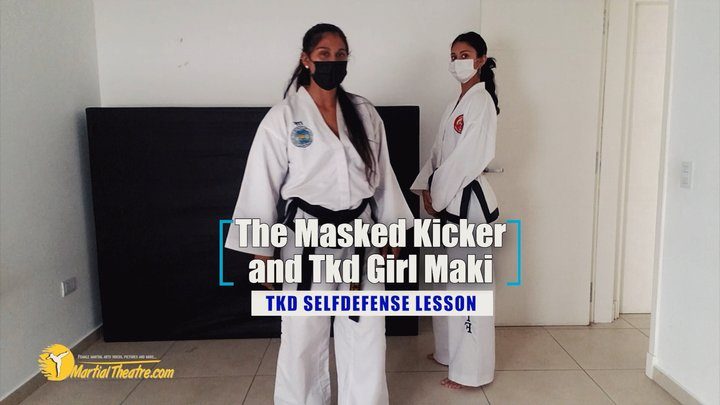 Martial Fetish - The Masked Kicker and Tkd Girl Maki tkd selfdefense lesson