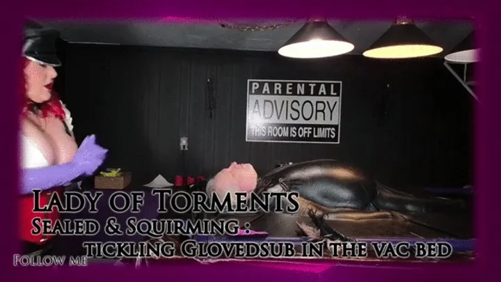 Lady Of Torments - Sealed & Squirming: Vac Bed Tickling Torment with the glovedsub [1280*720]