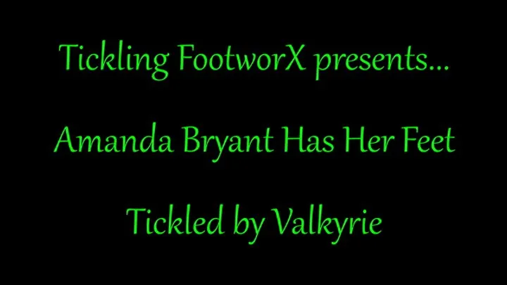Tickling Footworx - Amanda Bryant Has Her Feet Tickled by Valkyrie