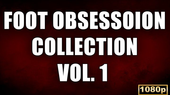 Kingdom Pictures - Foot Obsession Collection Volume 1 - Full HD 1080p - KingMarti