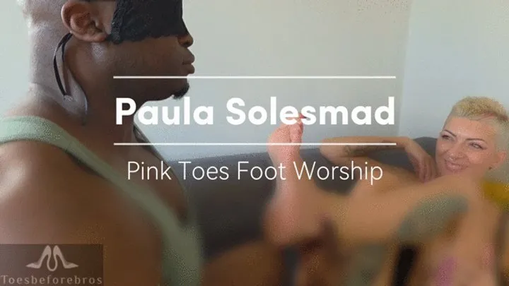 Toesbeforebros - Paula Solesmad Pink Toes Foot Worship