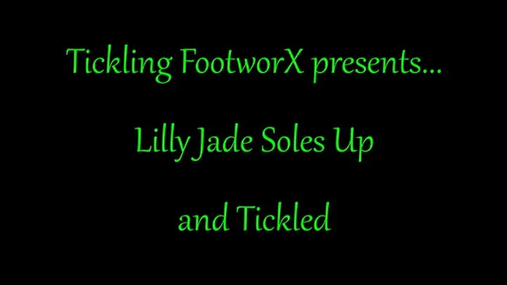 Tickling Footworx - Lilly Jade Soles Up and Tickled