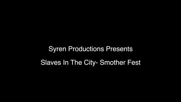 Mistress Aleana's Queendom - Slaves In The City- SmotherFest 4K