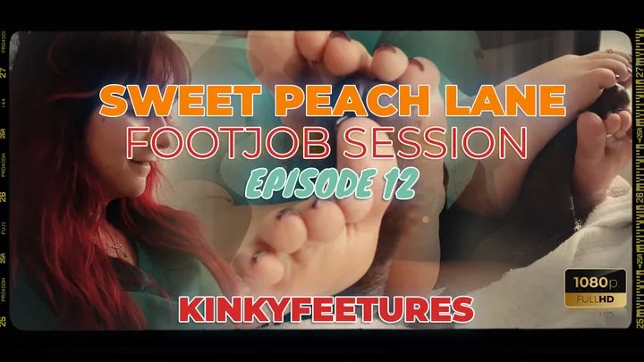 Kinkyfeetures - Sweet Peach Lane Footjob Session: Episode 12 - HD