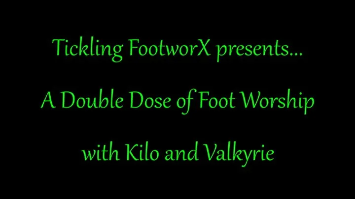 Tickling Footworx - A Double Dose of Foot Worship with Kilo and Valkyrie