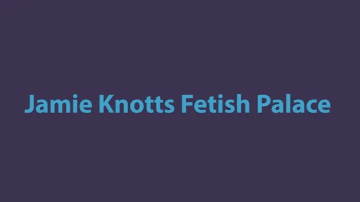 Jamie Knotts Fetish Palace - The Bureau's Bind wmv