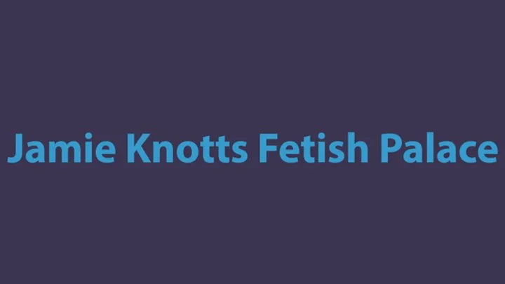 Jamie Knotts Fetish Palace - Maid Too Laugh!