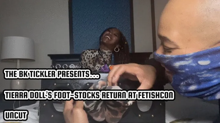 The Bk Tickler - TIERRA DOLL’S FOOT-STOCK RETURN AT FETISHCON (UNCUT)