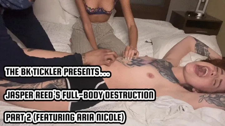 The Bk Tickler - JASPER REED’S FULL-BODY DESTRUCTION - PART 2 (FEATURING ARIA NICOLE)