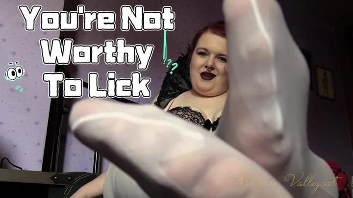 Mxtress Valleycat - You're Not Worthy To Lick