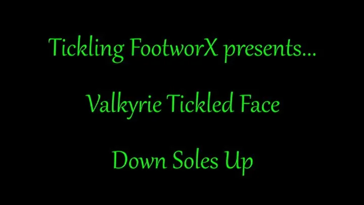 Tickling Footworx - Valkyrie Tickled Face Down Soles Up