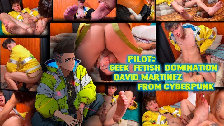 Str8crushfeet - David Martinez from cyberpunk completly dominate you with feet cock and ass - Pilot rule34 Geek foot fetish Domination