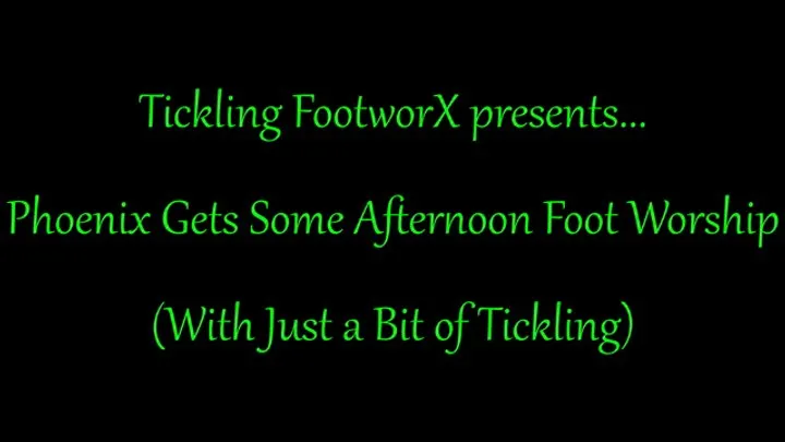 Tickling Footworx - Phoenix Gets Some Afternoon Foot Worship, With a Little Bit of Tickling