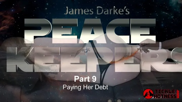 Ticklehotness C4s - Peace Keepers - Part 9 - Paying Her Debt