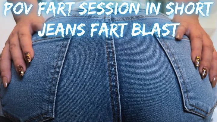 Gassy Kat - POV Fart Session in Short Jeans FART BLAST