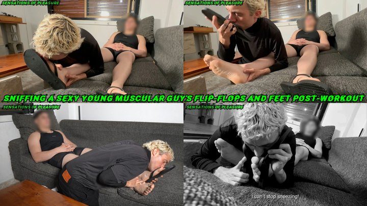 Sensations Of Pleasure - Sniffing a sexy young muscular guy’s flip-flops and feet post-workout