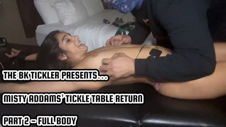 The Bk Tickler - MISTY ADDAMS’ TICKLE TABLE RETURN - PART 2 - FULL BODY