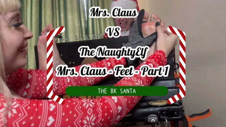 The Bk Tickler - THE BK SANTA: MRS. CLAUS VS THE NAUGHTY ELF - MRS CLAUSE - FEET - PART 1