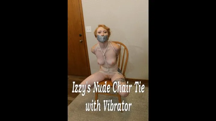 Bondage Stories - Izzy’s Nude Chair Tie with Vibrator