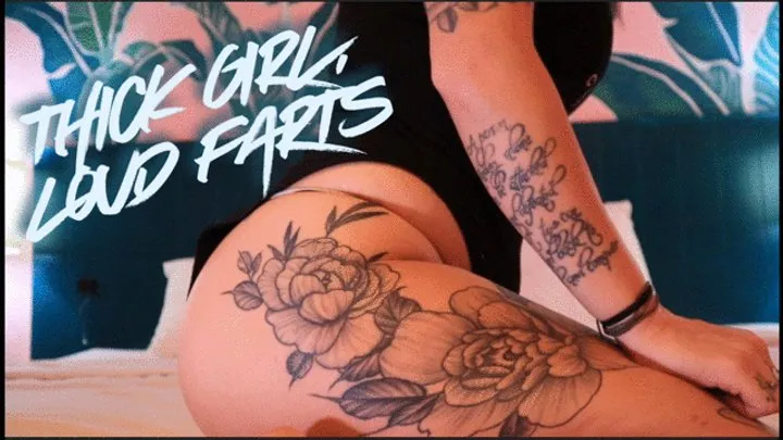 Goddess Dizzy - “Thick Girl, Loud Farts”