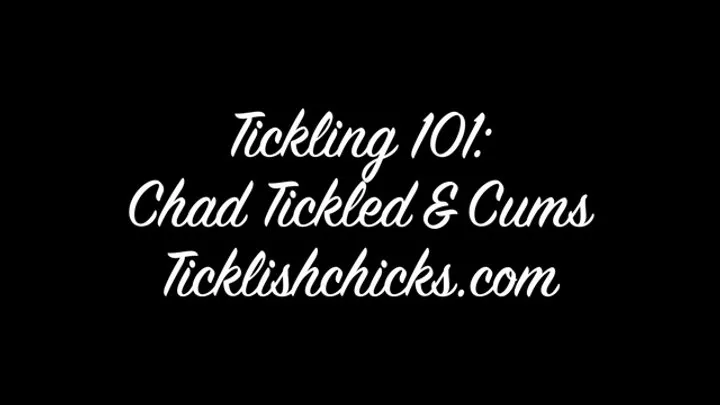 Ticklishchicks - Tickling 101: Tickling Chad and Making Him Cum by Stroking and Vibrating His Cock