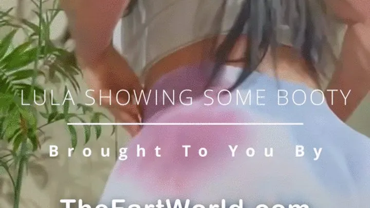 The Fart World - Lula Big Booty Bare Assin' It!