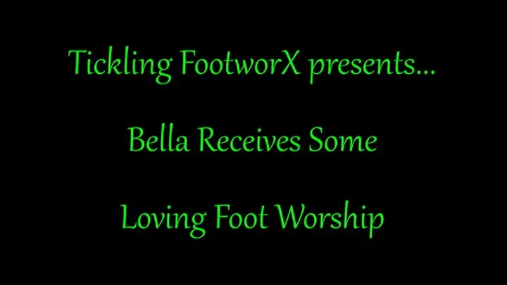 Tickling Footworx - Bella Receives Some Loving Foot Worship