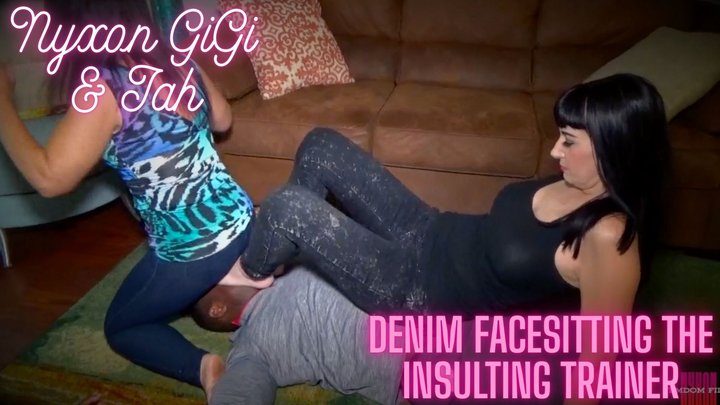 Nyxon's Femdom Files - Nyxon GiGi and Jah Denim Facesitting The Insulting Trainer 540p