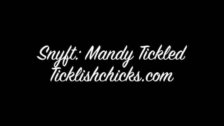Ticklishchicks - Snyft: Tickling Mandy in the Car Making Her Squeal