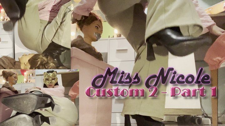 Miss Nicole - Custom 2 - Part 1