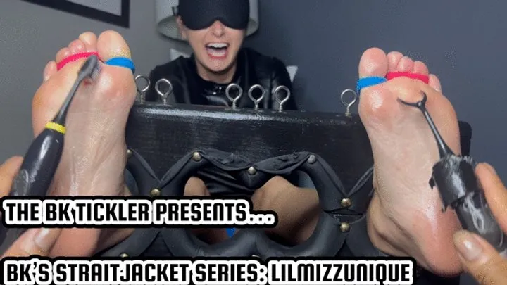 The Bk Tickler - BK’S STRAITJACKET SERIES: LILMIZZUNIQUE