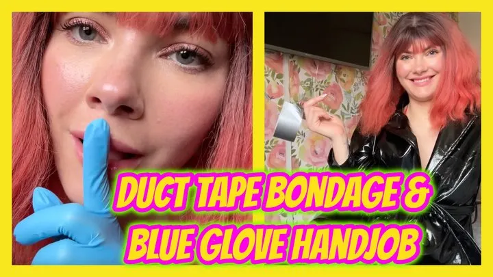 Yourhikerbabe - Duct Tape Bondage & Blue Glove Handjob