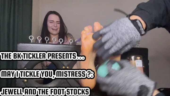 The Bk Tickler - MAY I TICKLE YOU, MISTRESS ?: JEWELL AND FOOT STOCKS