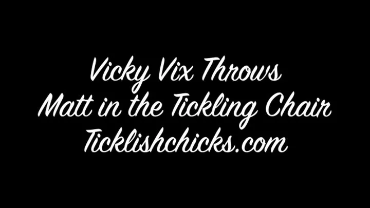 Ticklishchicks - Vicky Vix Gets Revenge & Throws Matt in the Tickling Chair to Tickle Him to Hysterics