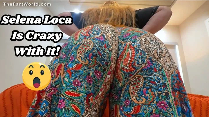 The Fart World - Selena Loca What Pants Make Them Sound The Best??