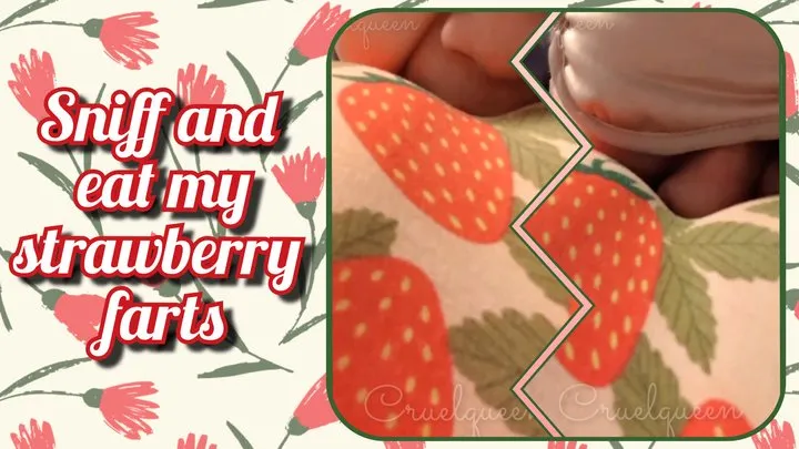 Cruelqueen - Sniff and eat my strawberry farts