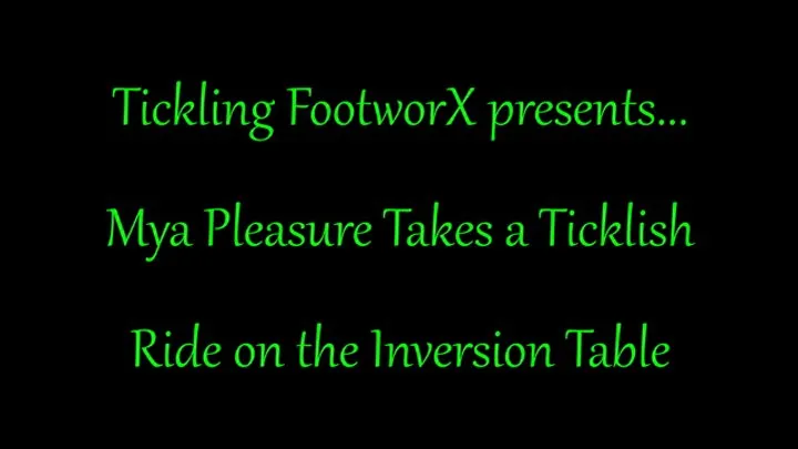 Tickling Footworx - Mya Pleasure Takes a Ride on the Inversion Table