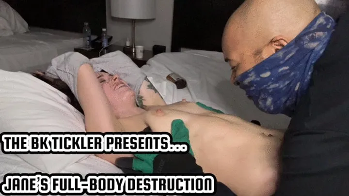 The Bk Tickler - JANE’S FULL-BODY DESTRUCTION
