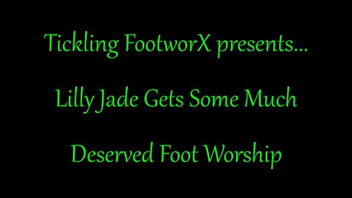 Tickling Footworx - Lilly Jade Gets Some Much Deserved Foot Worship
