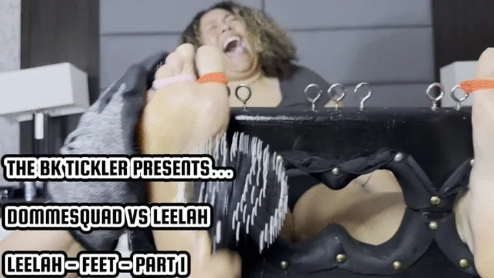 The Bk Tickler - DOMMESQUAD VS LEELAH - LEELAH - FEET - PART 1