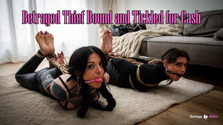 Bondage Kitties - Betrayed Thief Bound and Tickled for Cash (lesbian bondage) - Spanish (sub:English) - MP4, FULLHD 1080