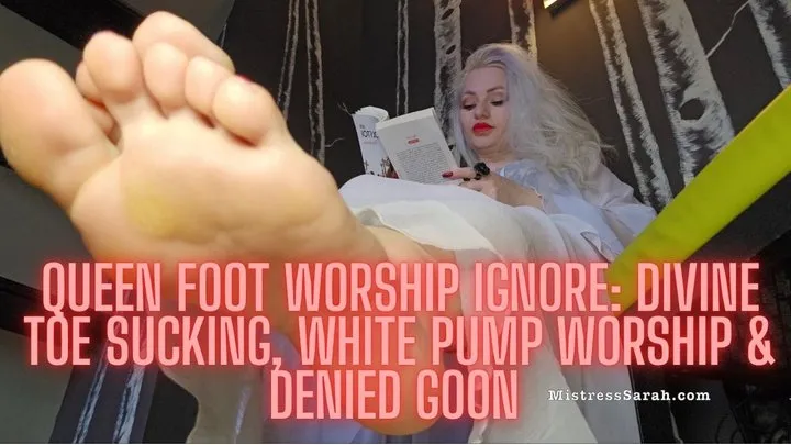 Sarahdom - Queen Foot Worship Ignore